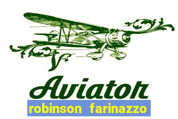 robinson farinazzo casal patente